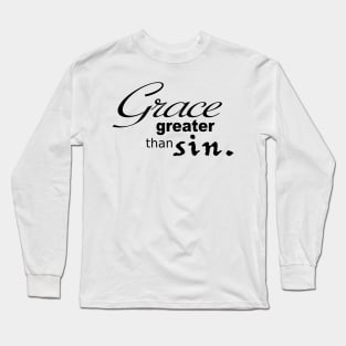 Grace Greater than Sin Long Sleeve T-Shirt